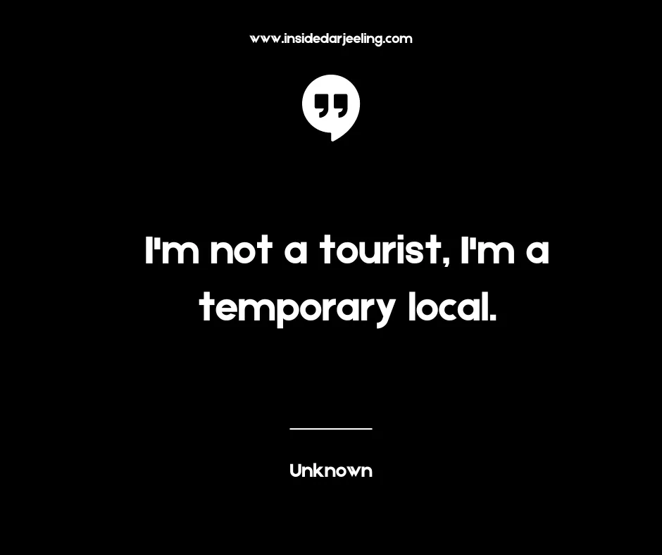 I'm not a tourist, I'm a temporary local