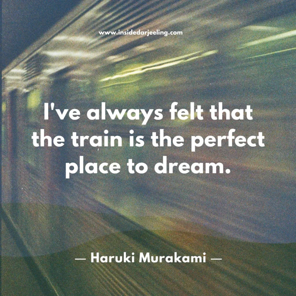 I've always felt that the train is the perfect place to dream