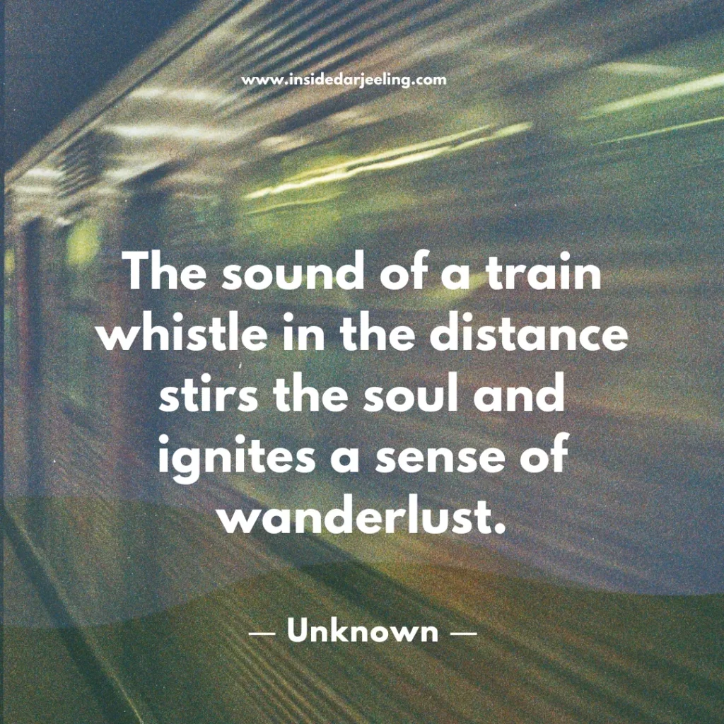 The sound of a train whistle in the distance stirs the soul and ignites a sense of wanderlust