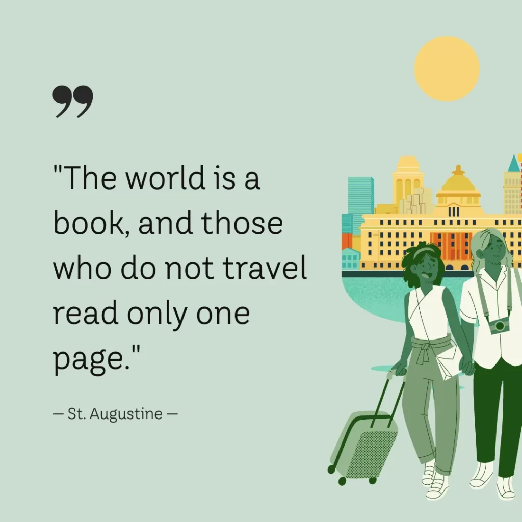 The world is a book, and those who do not travel read only one page