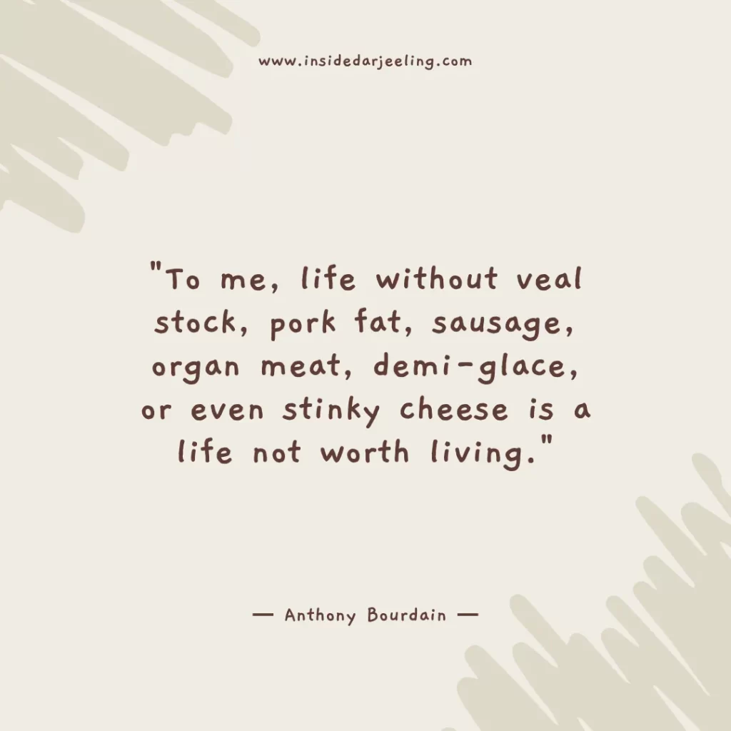 To me, life without veal stock, pork fat, sausage, organ meat, demi-glace, or even stinky cheese is a life not worth living