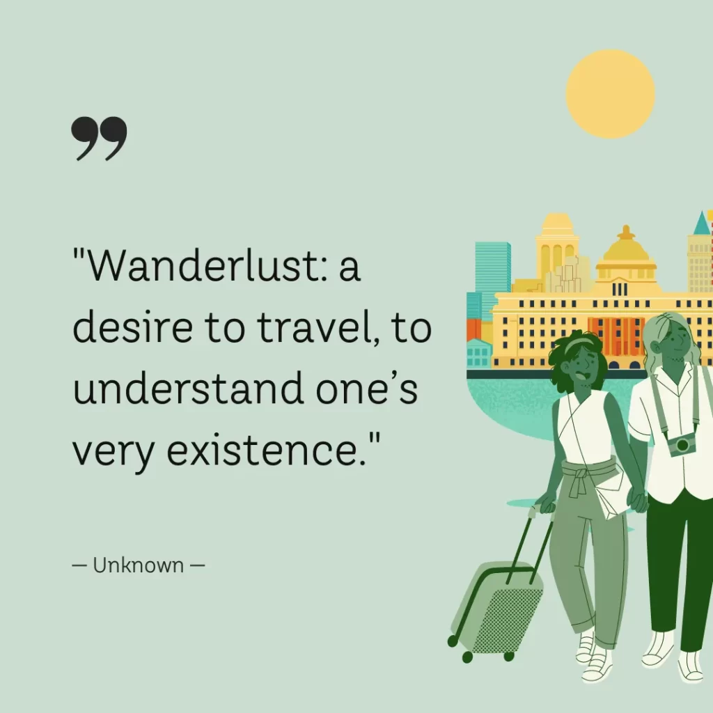 Wanderlust: a desire to travel, to understand one’s very existence